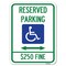 Signmission Reserved Parking $250 Fine Heavy-Gauge Aluminum Parking Sign, 18" x 24", A-1824-23163 A-1824-23163 - alternate 1